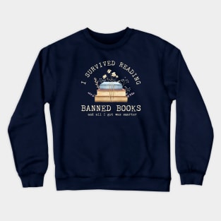 I Survived Reading Banned Books Crewneck Sweatshirt